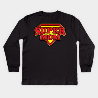 Supermom -Mommy you are the best - mommy hero Kids Long Sleeve T-Shirt